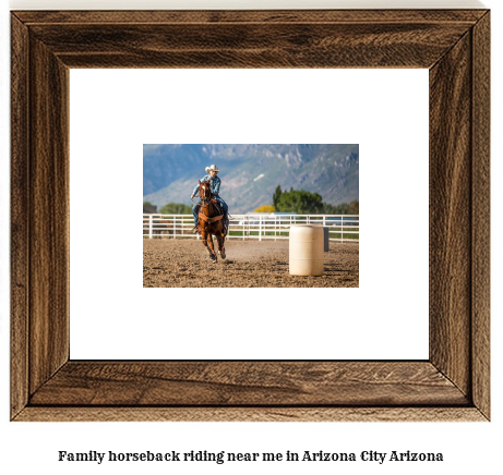 family horseback riding near me in Arizona City, Arizona